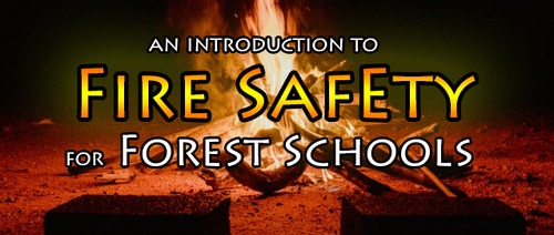 Fire Safety for Forest Schools